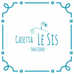 Casetta Le Sis -San Leone-